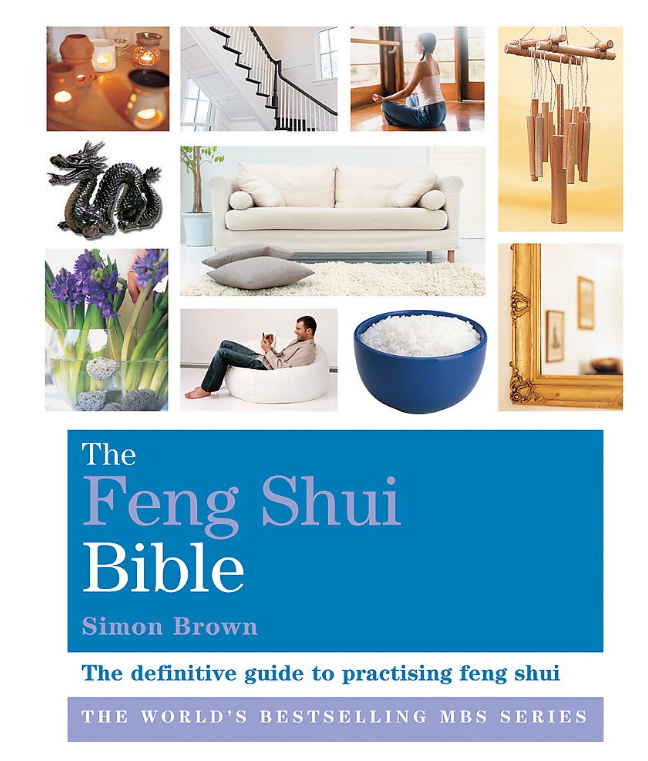 The Feng Shui Bible: Godsfield Bibles